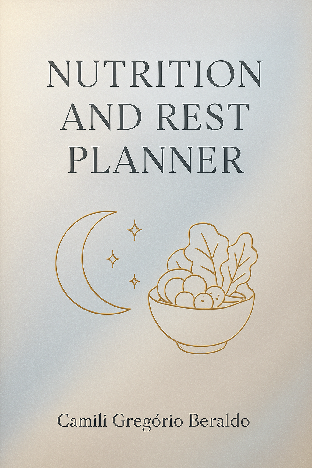 Nutrition & Rest Wellness Planner